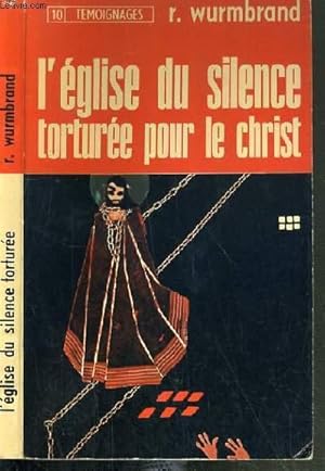 Seller image for L'EGLISE DU SILENCE TORTUREE POUR LE CHRIST / TEMOIGNAGES. for sale by Le-Livre