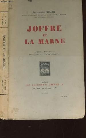 Bild des Verkufers fr JOFFRE ET LA MARNE - Avec onze hors de text dont trois cartes en couleur. zum Verkauf von Le-Livre