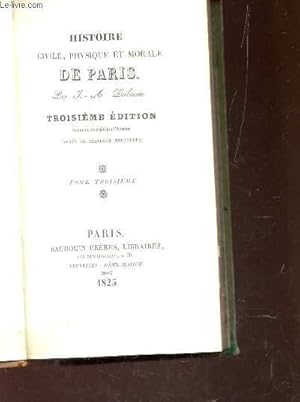 Bild des Verkufers fr HISTOIRE CIVILE, PHYSIQUE ET MORALE DE PARIS - OME TROISIEME / 3e EDITION. zum Verkauf von Le-Livre