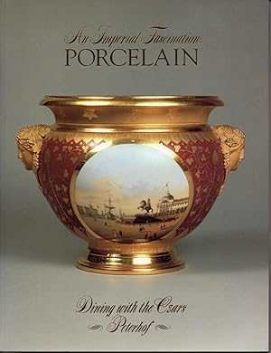 Seller image for An Imperial Fascination: Porcelain - Dining with the Czars, Peterhof for sale by Save The Last Book For Me (IOBA Member)