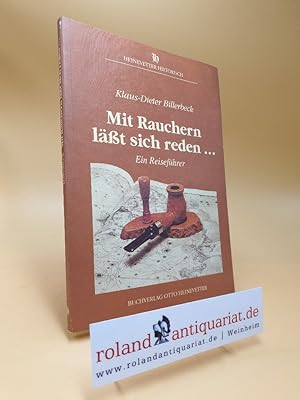 Bild des Verkufers fr Mit Rauchern lsst sich reden . : ein Reisefhrer. zum Verkauf von Roland Antiquariat UG haftungsbeschrnkt