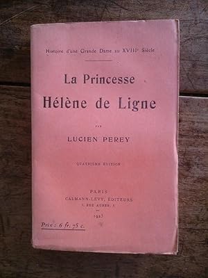 Image du vendeur pour LA PRINCESSE HELENE DE LIGNE histoire d'une Grande Dame au XVIIIe sicle mis en vente par KEMOLA