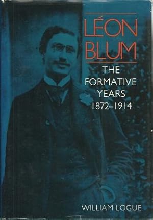 Bild des Verkufers fr Leon Blum the Formative Years 1872 1914 zum Verkauf von Works on Paper