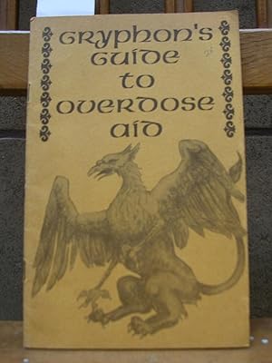 GRYPHON'S GUIDE TO OVERDOSE AID