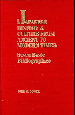Bild des Verkufers fr Japanese History & Culture from Ancient to Modern Times : Seven Basic Bibliographies. [Ancient & Medieval Japan; Early & Modern Japan; Japan Abroad; Japan & The Crisis in Asia, 1931-1945; Occupied Japan & The Cold War in Asia; etc] zum Verkauf von Joseph Valles - Books