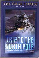 POLAR EXPRESS [THE] - TRIP TO THE NORTH POLE