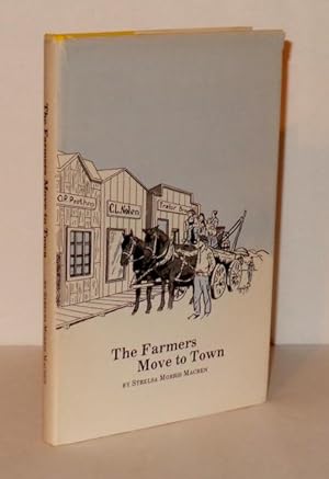 The Farmers Move to Town