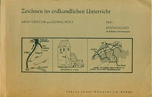 Zeichnen im erdkundlichen Unterricht - Heft 1 Deutschland im Rahmen Mitteleuropas