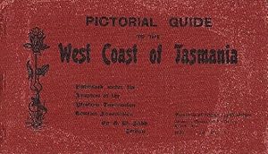 Seller image for PICTORIAL GUIDE TO THE WEST COAST OF TASMANIA for sale by Jean-Louis Boglio Maritime Books