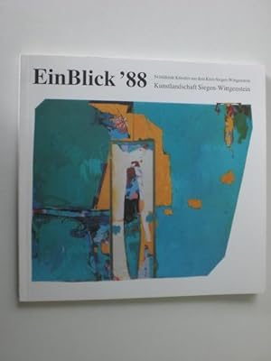 EinBlick '88. Kunstlandschaft Siegen-Wittgenstein. 54 bildende Künstler aus dem Kreis Siegen-Witt...
