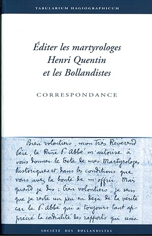 Imagen del vendedor de diter Les Martyrologes. Henri Quentin et Les Bollandistes (Tabularium Hagiographicum, 5) a la venta por Societe des Bollandistes