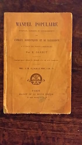 Imagen del vendedor de Manuel populaire d'levage, d'hygine et d'engraissement des animaux domestiques et de basse-cour  l'usage des petits laboureurs a la venta por AHA BOOKS