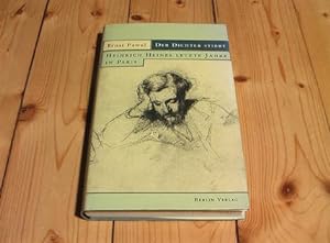 Seller image for Der Dichter stirbt. Heinrich Heines letzte Jahre in Paris. for sale by nebenmond
