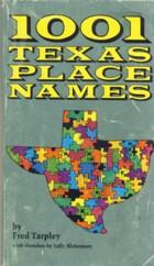 Imagen del vendedor de 1001 Texas Place Names a la venta por The Book Faerie