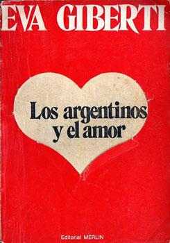 Imagen del vendedor de Los argentinos y el amor a la venta por Federico Burki