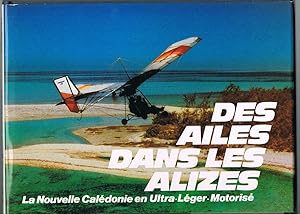 Des Ailes dans les Alizes. La Nouvelle Calédonie en Ultra-Léger-Motorisé. Photos: Jean-Jacques Sy...