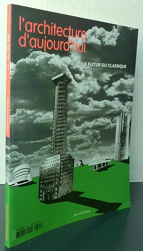 L'architecture d'aujourd'hui le futur du classique N° 343 novembre-décembre 2002