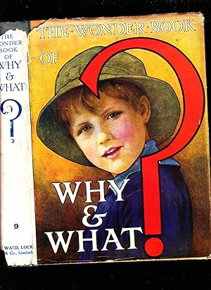 Seller image for The Wonder Book of Why and What? --- 8th edition --- Front cover: Boy in a hat behind a large question mark for sale by SAVERY BOOKS