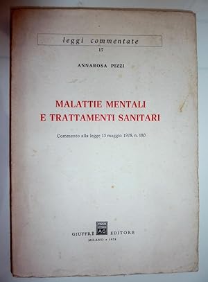 "Leggi Commentate, 17 - MALATTIE MENTALI E TRATTAMENTI SANITARI Commento alla legge 13 maggio 197...