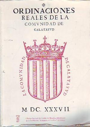 ORDENACIONES REALES DE LA COMUNIDAD DE CALATAYUD, 1638.