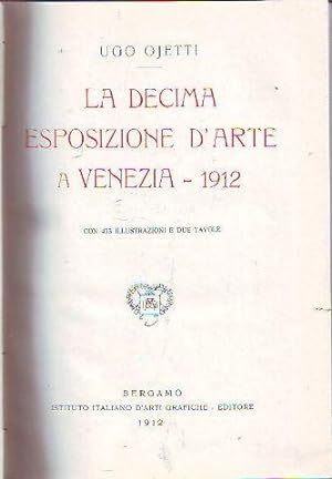 LA DECIMA ESPOSIZIONE D'ARTE A VENEZIA, 1912.