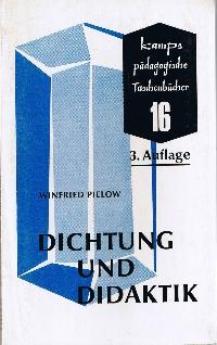 Dichtung und Didaktik. Kamps pädagogische Taschenbücher, Bd. 16 : Blaue Reihe. Allgemeine Pädagogik.