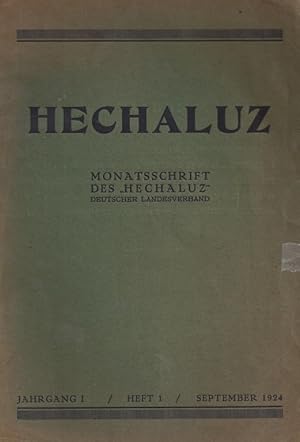 HECHALUZ [JAHRGANG 1, HEFT 1]. MONATSSCHRIFT DES HECHALUZ, DEUTSCHER LANDESVERBAND