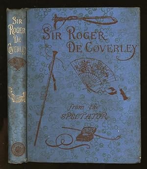 Sir Roger de Coverley Reimprinted from The Spectator