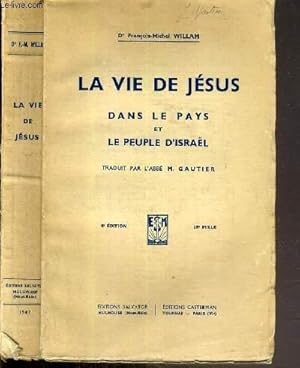 Imagen del vendedor de LA VIE DE JESUS DANS LE PAYS ET LE PEUPLE D'ISRAEL - 8me EDITION. a la venta por Le-Livre
