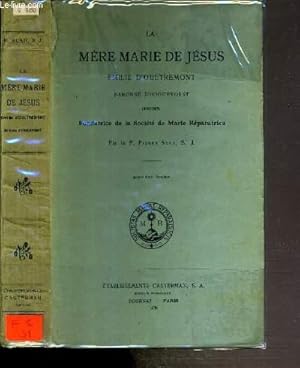 Bild des Verkufers fr LA MERE MARIE DE JESUS - EMILIE D'OULTREMONT BARONNE D'HOOGHVORST (1818-1878) - 4me EDITION zum Verkauf von Le-Livre