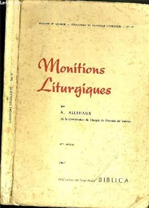 Seller image for MONITIONS LITURGIQUES - 4me EDITION / PAROISSE ET LITHURGIE - COLLECTION DE PASTORALE LITURGIQUE N37. for sale by Le-Livre