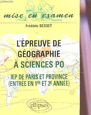 Image du vendeur pour L'PREUVE DE GOGRAPHIE  SCIENCE PO. IEP DE PARIS ET PROVINCE, ENTRE EN 1RE ET 2ME ANNE / COLLECTION "MISE EN EXAMEN". mis en vente par Le-Livre