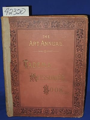 Seller image for The Art Annual: The Life & Work of L. Alma Tadema , J.L.E. Meissonier, J.C. Hook for sale by Princeton Antiques Bookshop