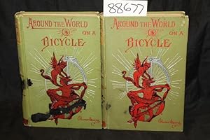 Seller image for Around the World on a Bicycle Vol 1 from San Francisco to Teheran. VOL 2 From Teheran to Yokohama for sale by Princeton Antiques Bookshop