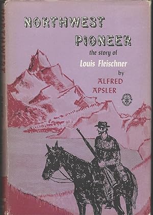 Imagen del vendedor de Northwest Pioneer: The Story of Louis Fleischner (Covenant Books, #6) a la venta por Dorley House Books, Inc.