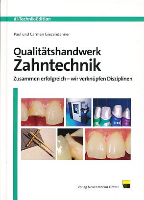 Seller image for Qualittshandwerk Zahntechnik. Zusammen erfolgreich - wir verknpfen Disziplinen. for sale by Fundus-Online GbR Borkert Schwarz Zerfa