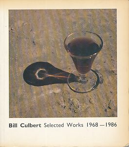 Seller image for Bill Culbert, selected Works 1968 - 1986. Exhibition of recent works, 28 May - 29 June 1986. for sale by Fundus-Online GbR Borkert Schwarz Zerfa