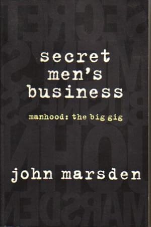 Seller image for SECRET MEN'S BUSINESS. Manhood: The Big Gig. for sale by Black Stump Books And Collectables