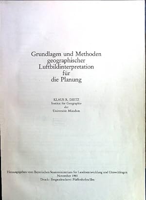 Bild des Verkufers fr Grundlagen und Methoden geographischer Luftbildinterpretation fr die Planung Sonderdruck des Bayer. Staatsministerium fr Landesentwicklung und Umweltfragen zum Verkauf von books4less (Versandantiquariat Petra Gros GmbH & Co. KG)