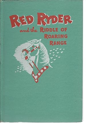 Image du vendeur pour Red Ryder and the Riddle of Roaring Range mis en vente par North American Rarities