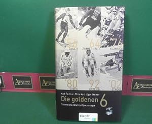 Bild des Verkufers fr Die goldenen 6 - sterreichs Abfahrts-Olympiasieger. zum Verkauf von Antiquariat Deinbacher