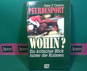 Pferdesport - wohin ? Ein kritischer Blick hinter die Kulissen.