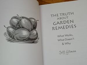 Bild des Verkufers fr The Truth About Garden Remedies. What Works What Doesn't and Why zum Verkauf von Ravenroost Books