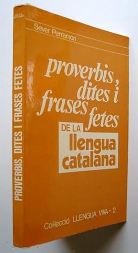 Proverbis, Dites I Frases Fetes de la Llengua Catalana