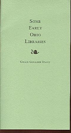 Imagen del vendedor de Some Early Ohio Libraries a la venta por Peter Keisogloff Rare Books, Inc.