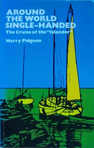 Immagine del venditore per Around the World Single-Handed: The Cruise of the "Islander" venduto da Shoestring Collectibooks