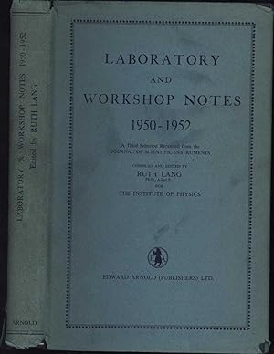 Imagen del vendedor de Laboratory and Workshop Notes 1950-1952 / A Third Selection Reprinted from the Journal of Scientific Instruments a la venta por Cat's Curiosities