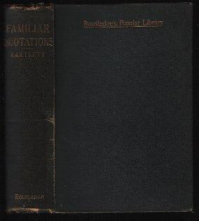 Seller image for Familiar Quotations: being an Attempt to Trace to Their Source Passages and Phrases in Common Use for sale by N. Marsden