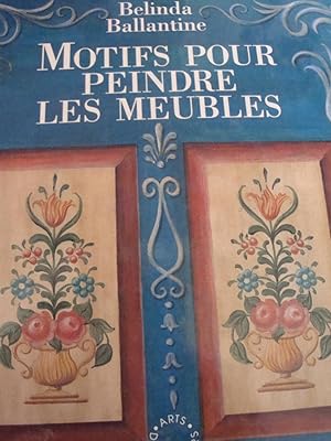 Seller image for Motifs pour peindre les meubles in-4,cartonnage diteur,128 pages,illustrations en couleur ,glossaire.En annexe,2 feuilles de pochoirs prets  l'emploi et 3 feuilles(1 manquante) de motifs  reproduire.Collection Arts d'intrieur. for sale by LIBRAIRIE EXPRESSIONS