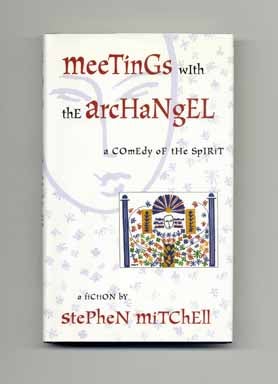 Seller image for Meetings With The Archangel: A Comedy Of The Spirit - 1st Edition/1st Printing for sale by Books Tell You Why  -  ABAA/ILAB